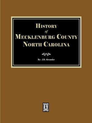 cover image of The History of Mecklenburg County, North Carolina